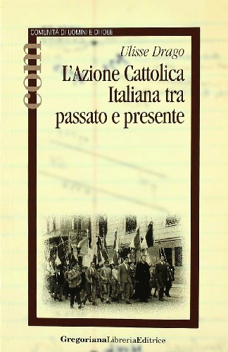 L' Azione Cattolica Italiana Tra Passato E Presente