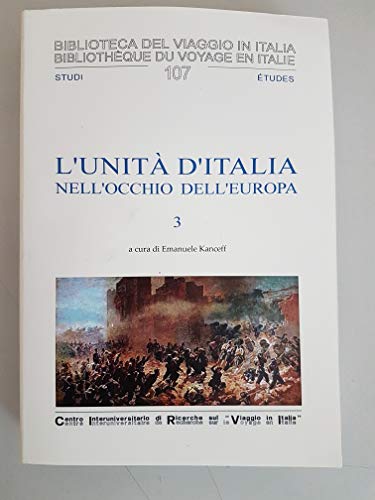 L'Unità D'Italia Nell'Occhio Dell'Europa Volume 3