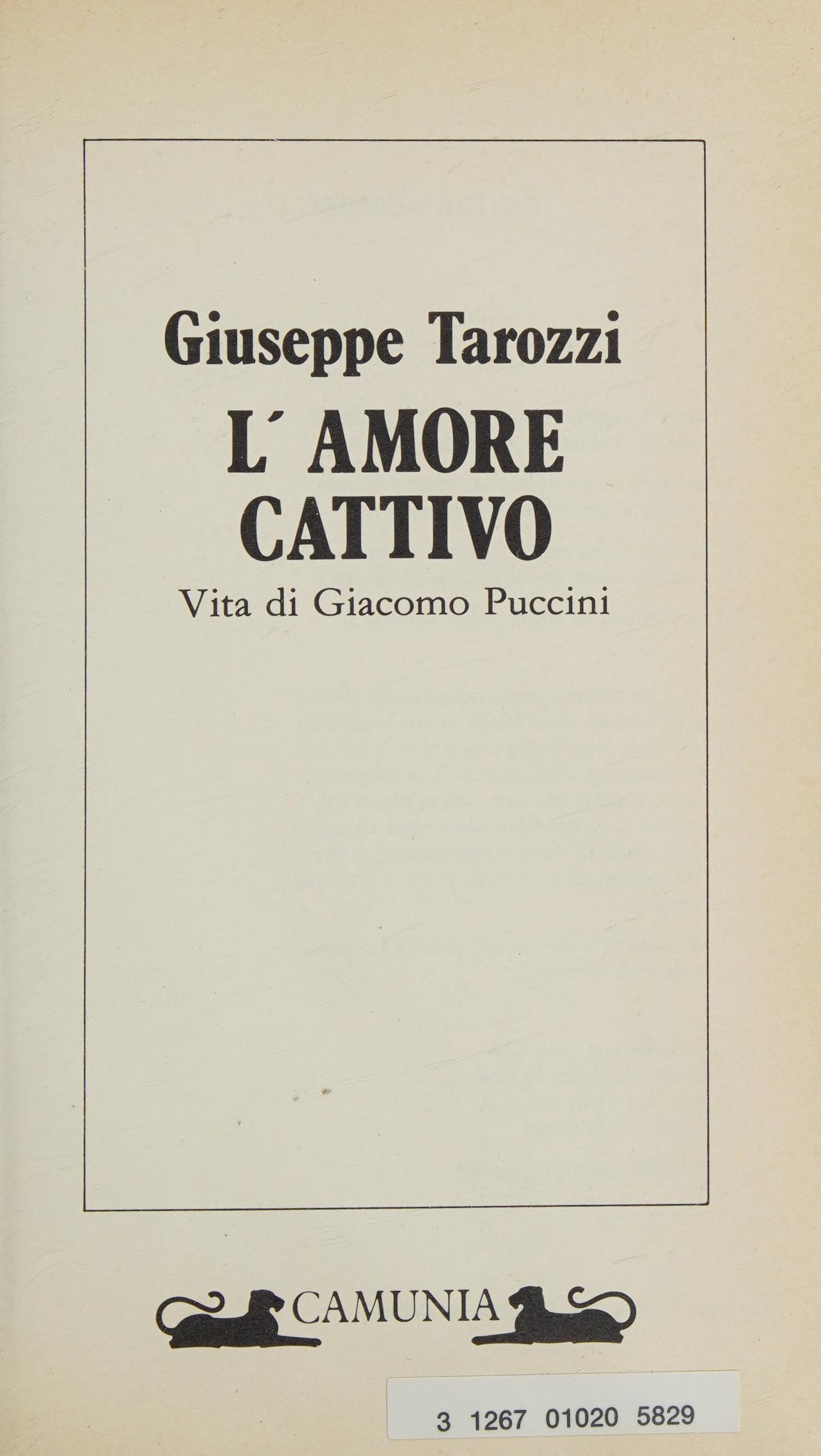 L'Amore Cattivo: Vita Di Giacomo Puccini (Storie [I.E. Storia] & Storie) (Italian Edition)