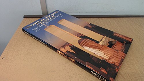 World Trade Center: The Giants That Defied The Sky