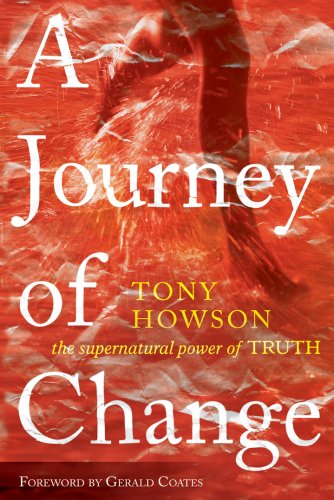 A Journey Of Change: The Supernatural Power Of Truth