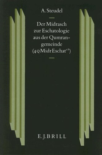 Der Midrasch zur Eschatologie aus der Qumrangemeinde (4QMidrEschata.b)