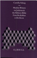 Muslim Writers on Judaism and the Hebrew Bible
