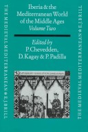Iberia And The Mediterranean World Of The Middle Ages, Volume I: Proceedings From Kalamazoo: Studies In Honor Of Robert I. Burns S.J.