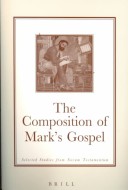 The Composition Of Marks Gospel: Selected Studies From Novum Testamentum (Brill'S Readers In Biblical Studies) (English And German Edition)