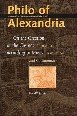Philo Of Alexandria: On The Creation Of The Cosmos According To Moses