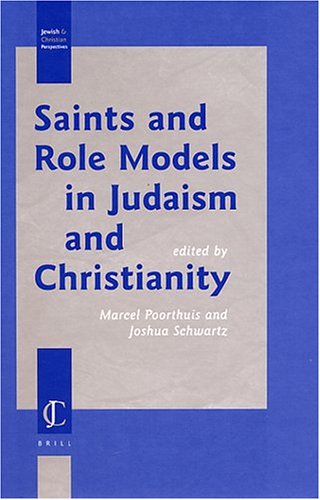 Saints and Role Models in Judaism and Christianity Jewish and Christian Perspectives Series