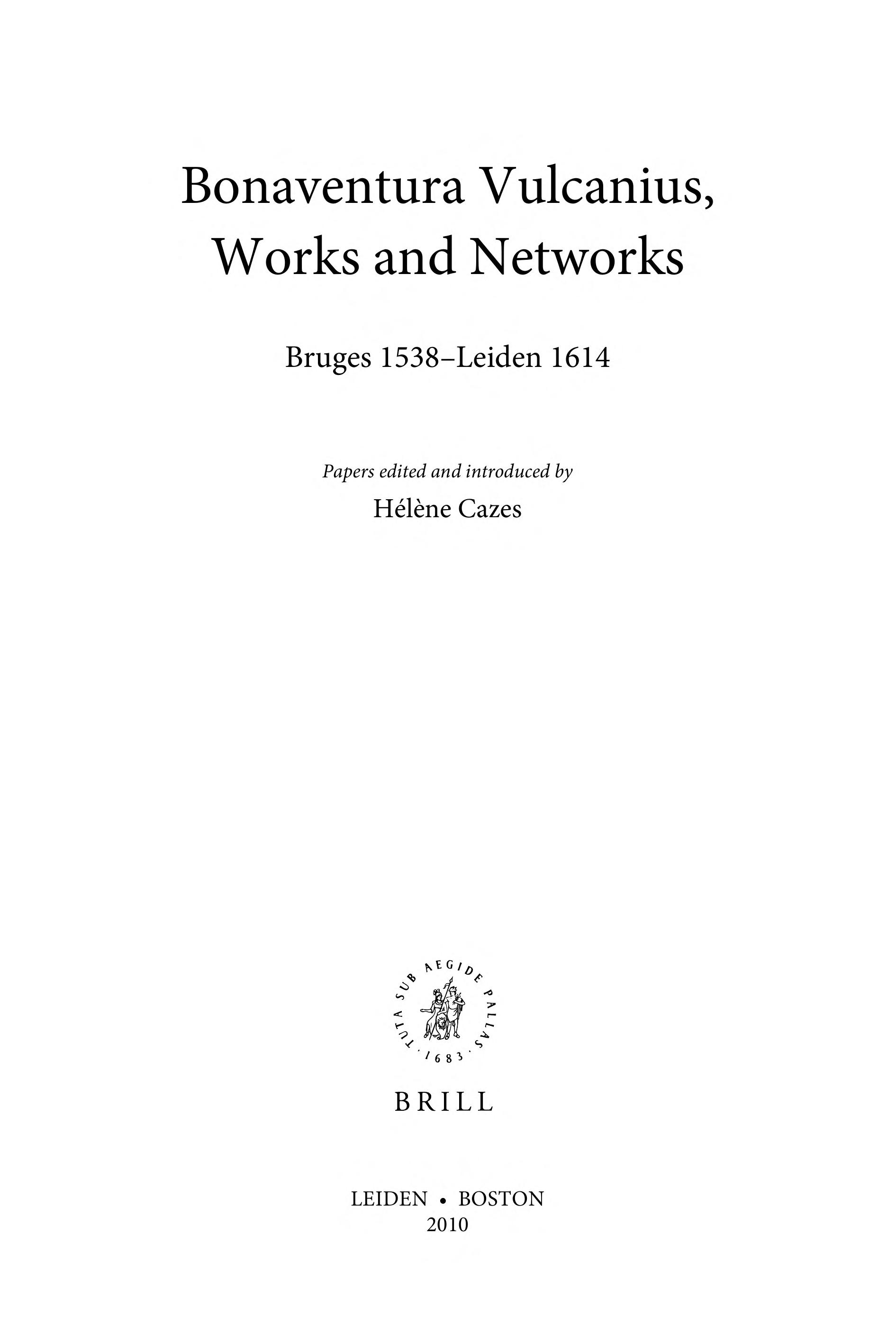 Bonaventura Vulcanius, Works And Networks