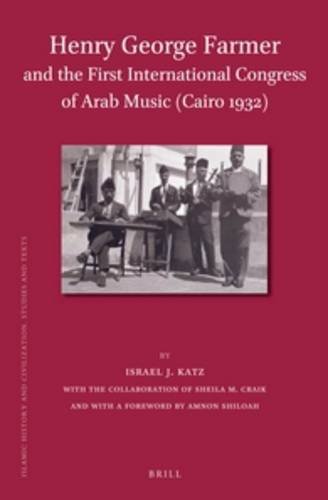 Henry George Farmer and the First International Congress of Arab Music Cairo 1932