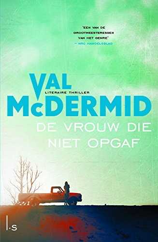 De Vrouw Die Niet Opgaf