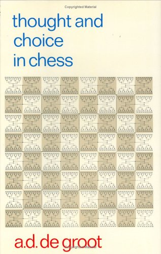 Thought And Choice In Chess