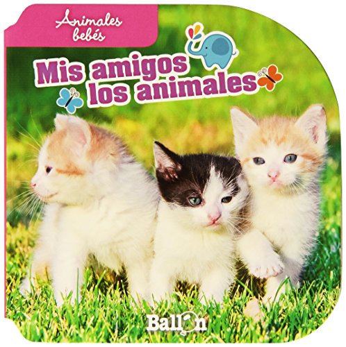 ANIMALES BEBÉS - MIS AMIGOS LOS ANIMALES