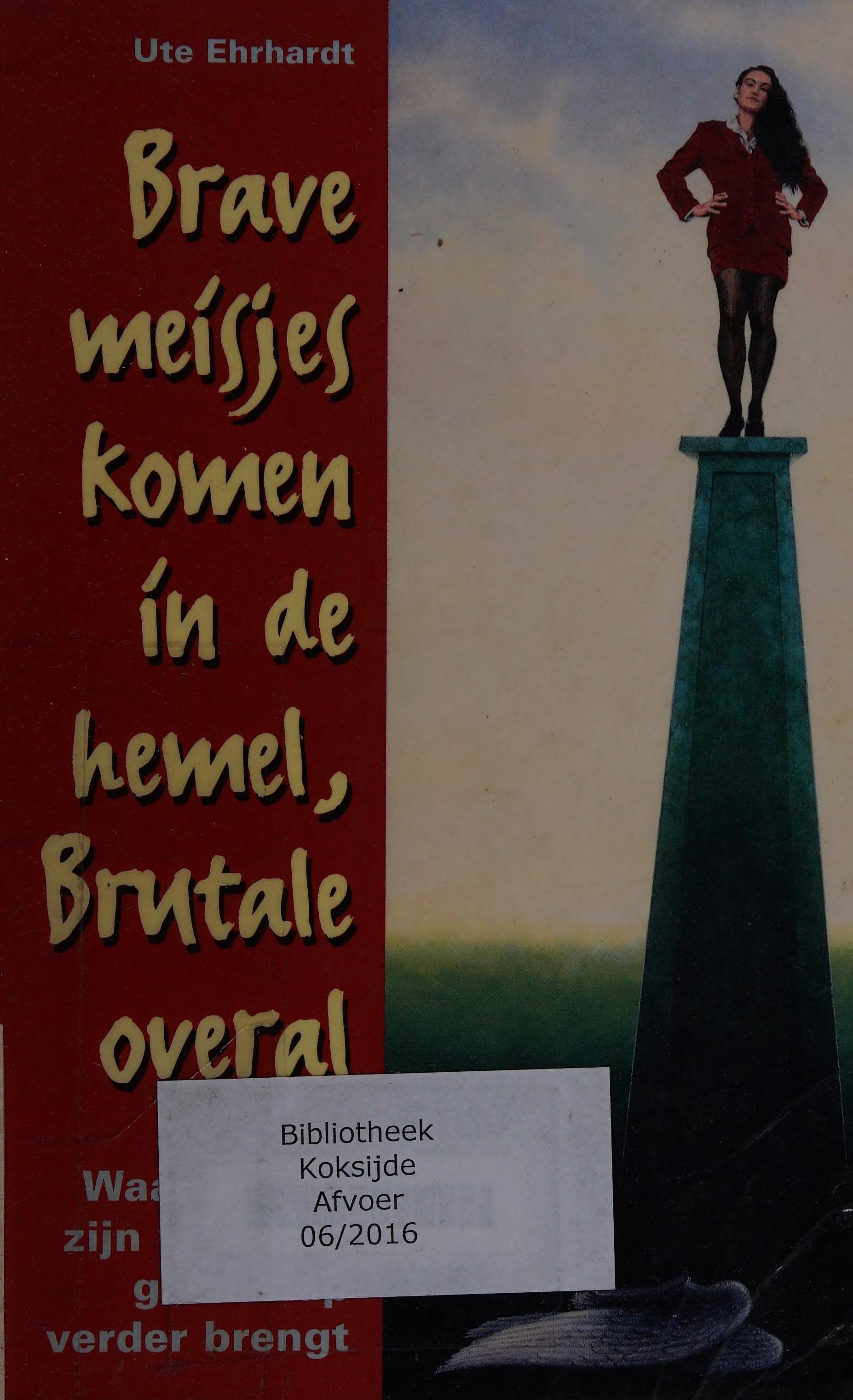 BRAVE MEISJES KOMEN IN HEMEL - BRUTALE
