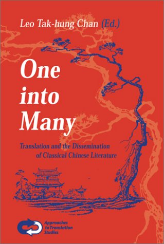 One Into Many: Translation And The Dissemination Of Classical Chinese Literature