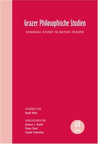 Grazer Philosophische Studien: Internationale Zeitschrift FÃ¼r Analytische Philosophie, Vol. 68