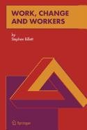 Work Change and Workers