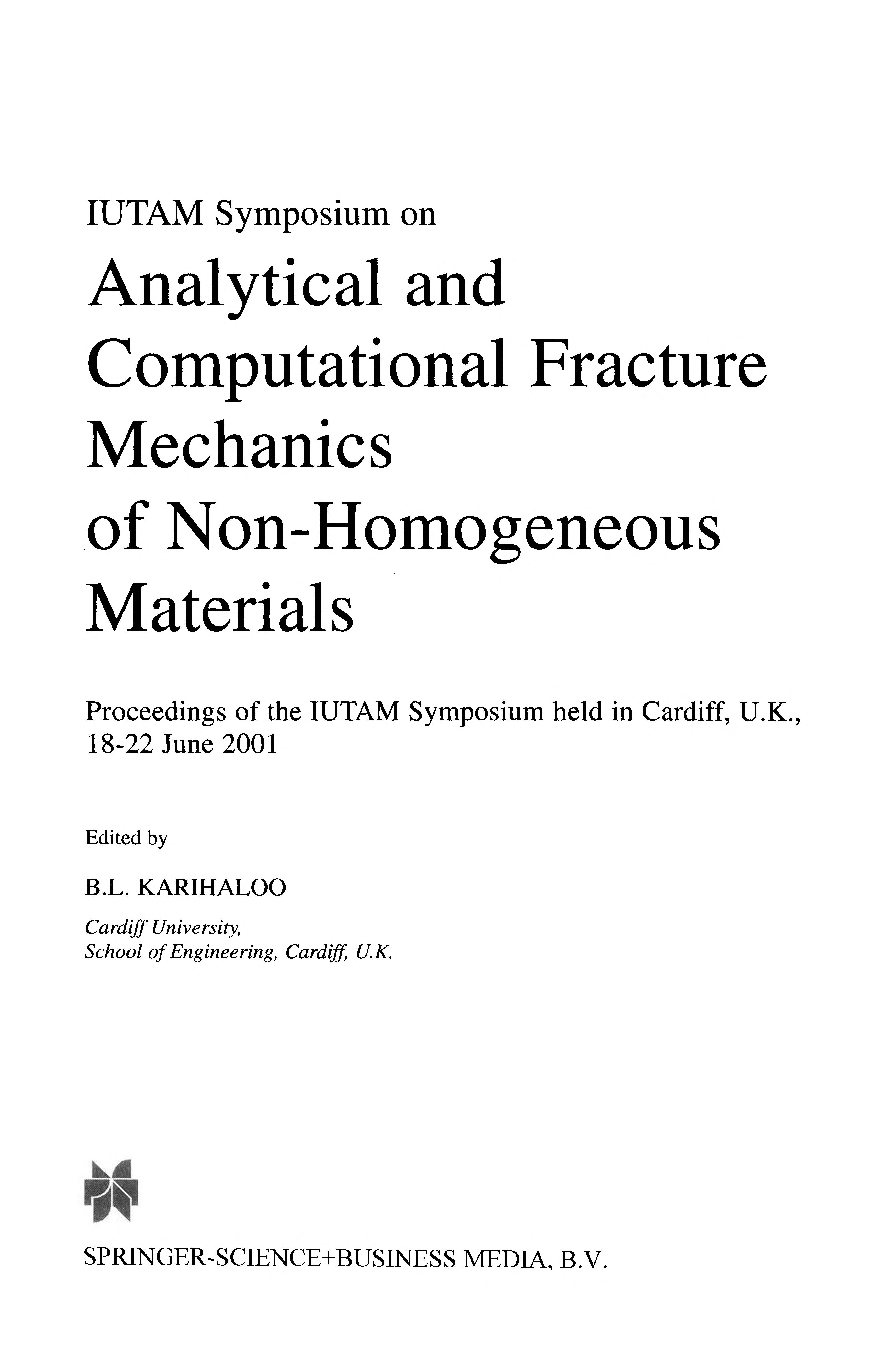 Iutam Symposium on Analytical and Computational Fracture Mechanics of Non-Homogeneous Materials
