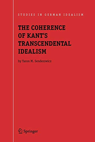 The Coherence of Kant s Transcendental Idealism