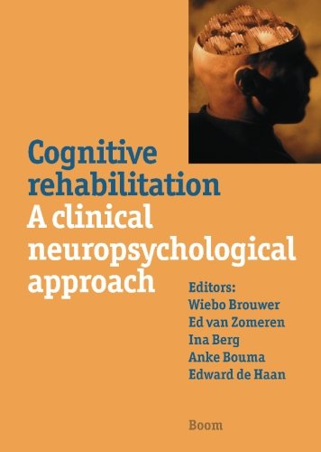 Cognitive Rehabilitation: A Clinical Neuropsychological Approach