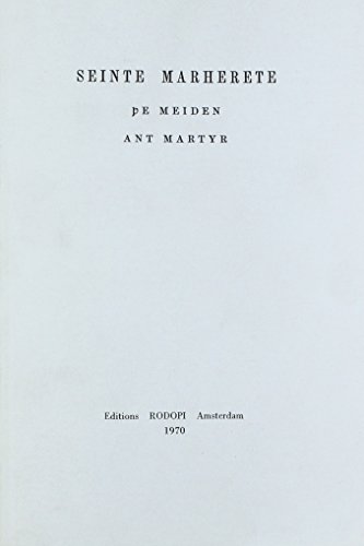 SEINTE MARHERETE the meiden ant martyr in old English now firstedited from the Skin Books by Oswald Cockayne. London 1862. Reprint.
