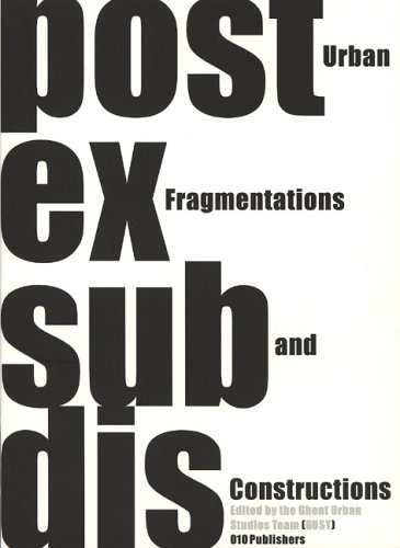 Post Ex Sub Dis. - Urban Fragmentations And Constructions