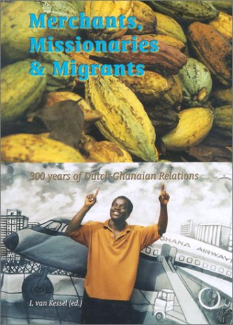 Merchants, Missionaries And Migrants