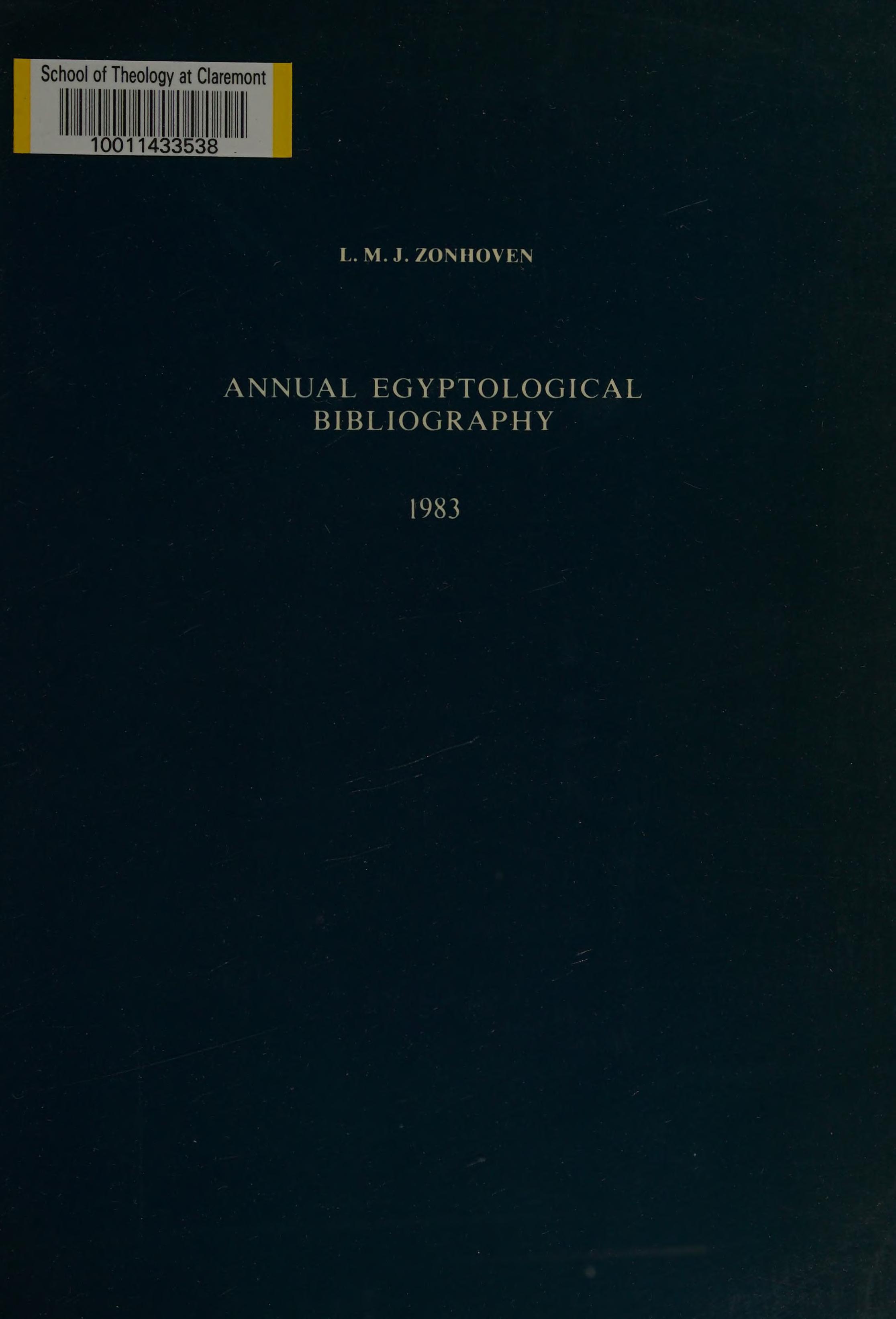 Annual Egyptological Bibliography = Bibliographie Égyptologique Annuelle = Jährliche Ägyptologischen Bibliographie
