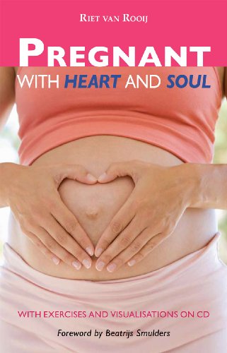 Pregnant With Heart And Soul: With Exercises And Visualizations On CD