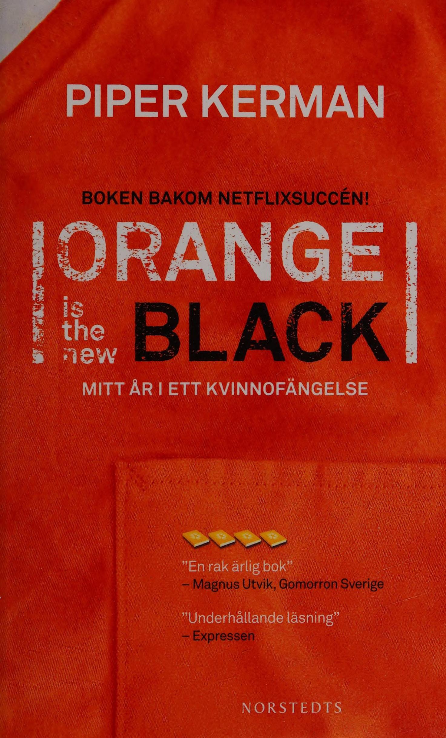 Orange Is the New Black by Piper Kerman, ISBN 9789113066455