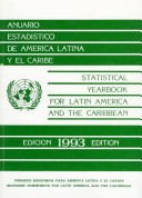 Statistical Yearbook for Latin America and the Caribbean/Annuario Estadistico de America Latina y El Caribe 1993