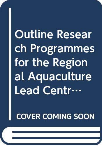 Outline Research Programmes for the Regional Aquaculture Lead Centres in Asia