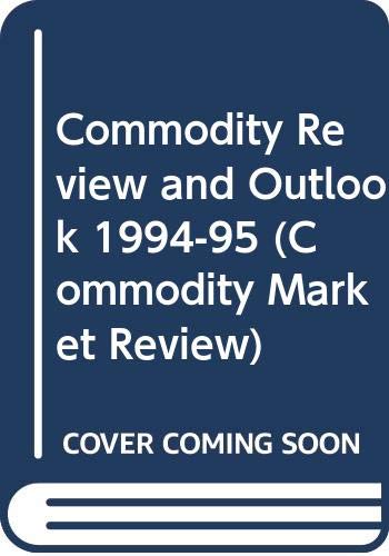 Commodity Review and Outlook 1994-95