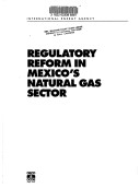 Regulatory reform in Mexico's natural gas sector.