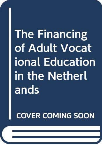 The Financing of Adult Vocational Education in the Netherlands