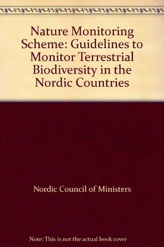 Nature Monitoring Scheme: Guidelines to Monitor Terrstrial Biodiversity in the Nordic Countries (Nord: 1997:16)