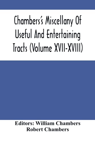 Chambers's Miscellany of Useful and Entertaining Tracts