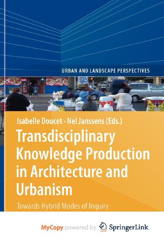 Transdisciplinary Knowledge Production In Architecture And Urbanism