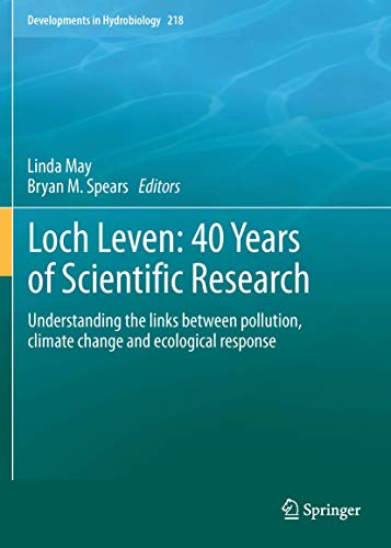 Loch Leven: 40 Years Of Scientific Research: Understanding The Links Between Pollution, Climate Change And Ecological Response