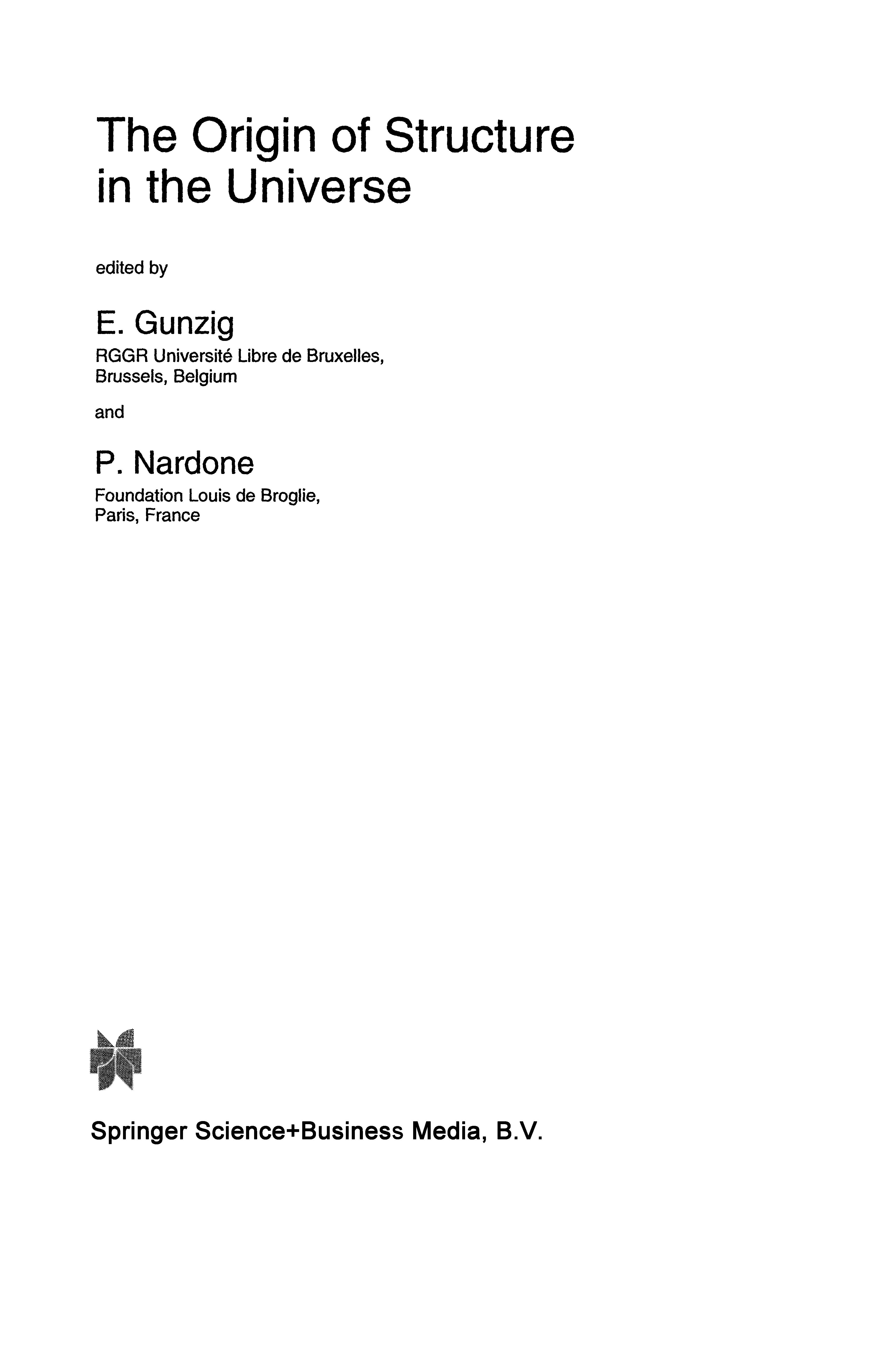 The Origin Of Structure In The Universe