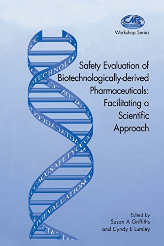 Safety Evaluation of Biotechnologically-Derived Pharmaceuticals