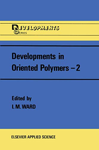 Developments In Oriented Polymers-2