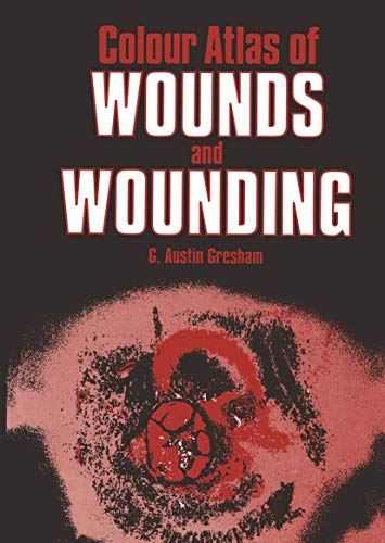 Colour Atlas Of Wounds And Wounding