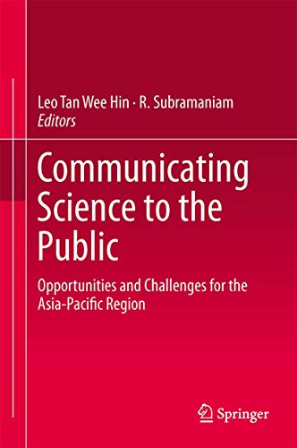 Communicating Science to the Public. Opportunities and Challenges for the Asia-Pacific Region