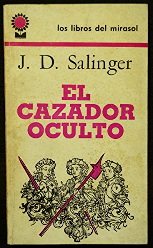 El Cazador Oculto by J. D. Salinger, ISBN 9789500714969