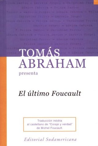 El Ultimo Foucault/ The Last Foucault