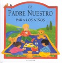 El Padre Nuestro Para Todos Los Niños
