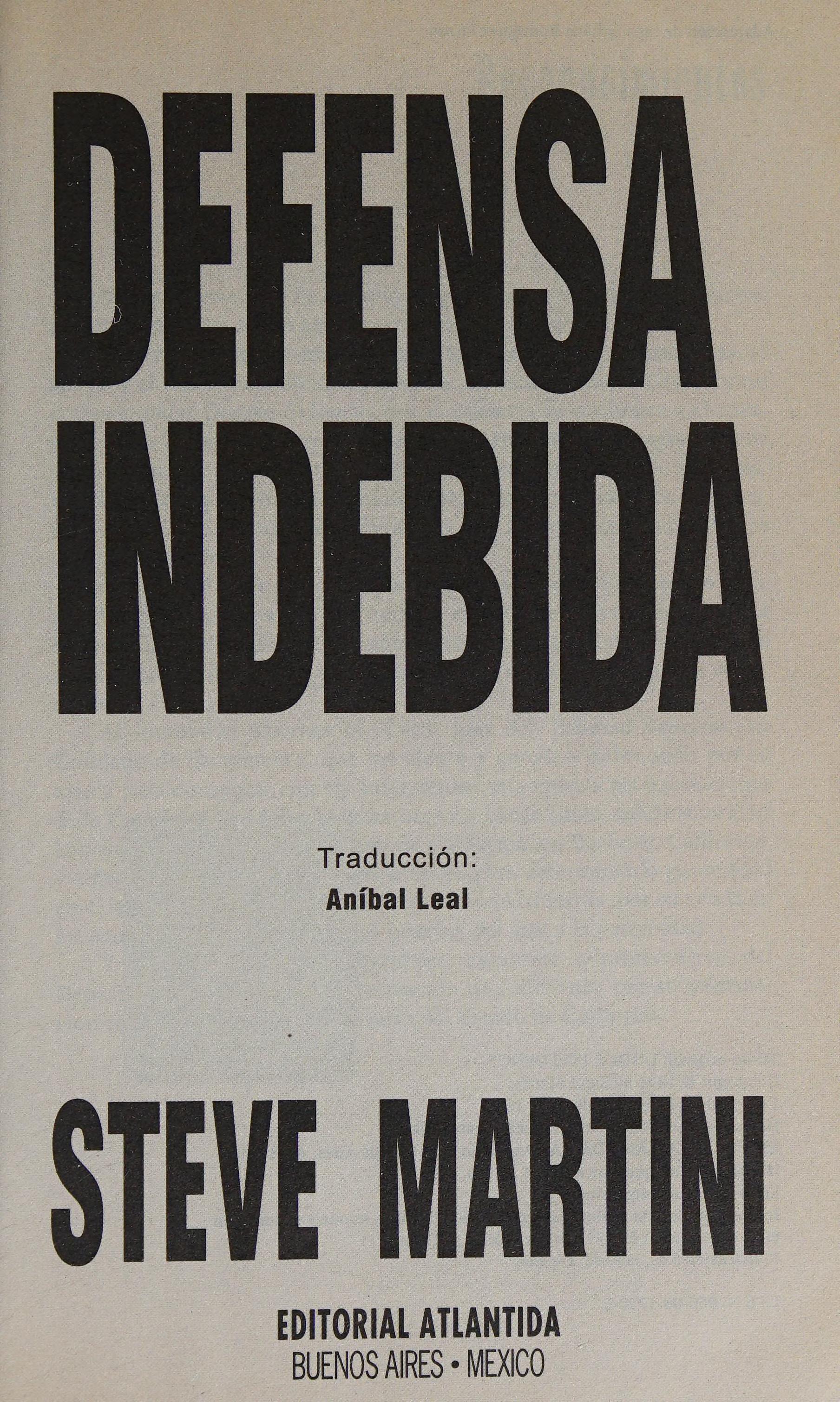Defensa Indebida/ the Improper Defense