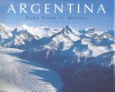 Argentina Para Todo El Mundo