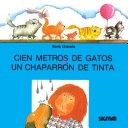 Cien Metros de Gatos y Un Chaparron de Tinta/ One Hundred Meters of Cats and an Ink Downpour (Primera Lectura