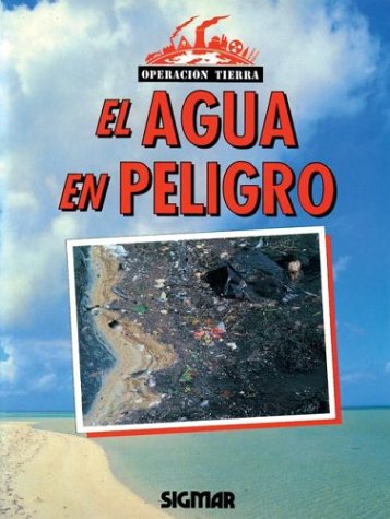 El Agua En Peligro